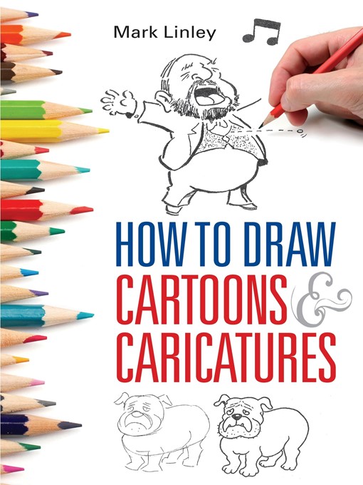 Title details for How to Draw Cartoons and Caricatures by Mark Linley - Available